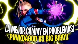 ¿PERO QUÉ CLASE de JUGADA FUÉ ESA!!? LA MEJOR CAMMY en PROBLEMAS! PUNK vs BIG BIRD! STREET FIGHTER 6