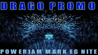 DRAGO PROMO POWERJAM MARK EG NITE