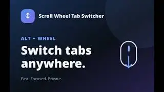 Scroll wheel tab switcher chrome web extension quick run-down