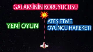 [Yeni Seri] [Galaksinin Koruyucusu 1.Ders] Yeni Başlayanlar için Unity3d - Ders 12