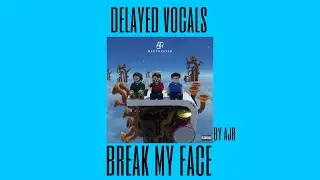 Break My Face by AJR but the vocals are delayed