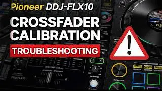 Pioneer DDJ FLX10 crossfader calibration - Troubleshooting