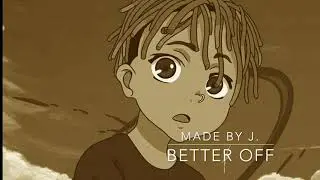 Better off - Juice Wrld x Iann Dior Type Beat 2020