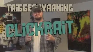 Trigger Warning: Clickbait
