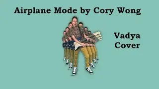 Airplane Mode by Cory Wong (Vadya cover)