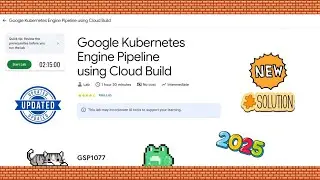 ✅️[Updated] Google Kubernetes Engine Pipeline using Cloud Build 