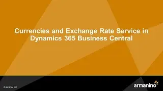 Currencies and Exchange Rate Service in Dynamics 365 Business Central