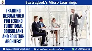 Training Recomended for Techno Functional Consultant and Solution Architect