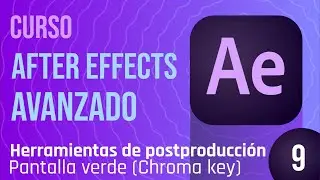 Clase 9 - Curso After Effects Avanzado,  Pantalla verde chroma key