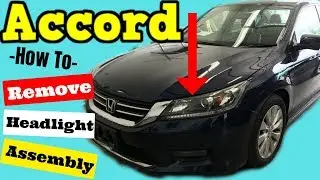 2013-2015 Honda Accord How to Remove Headlight Assembly Removal Install Replace