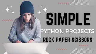 Build your first game Rock Paper Scissor in Python | In Six Minutes | Python Project Tutorial