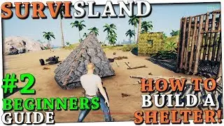 BUILD A SHELTER *DIRT, LEAF, WOOD, STONE* | PART 2 | SURVISLAND ALPHA 0.5.0.1 SURVIVAL GAMEPLAY