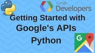 Python Google Maps API Directions | How To Get Started and How To Implement Google APIs 2017