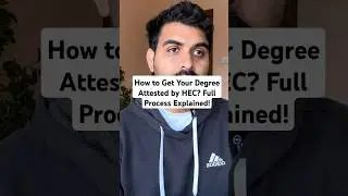 How to Get Your Degree Attested by HEC? Full Process Explained!