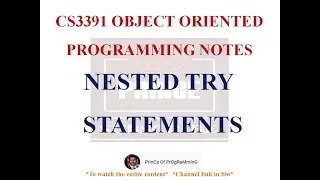 NESTED TRY STATEMENTS NOTES | CS3391 OBJECT ORIENTED PROGRAMMING NOTES | 2021 REGULATION CSE