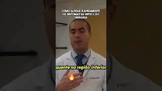 Dicas eficazes para aliviar os sintomas de infecção urinária | Dr. Petronio Melo
