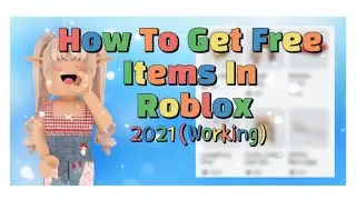 How to get Free Items in Roblox!