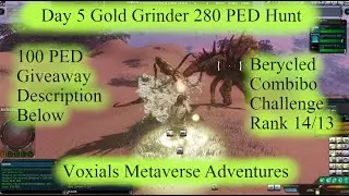 Entropia Universe Day 5 Gold Grinder Global Voxial Metaverse Adventure 280 PED Hunt