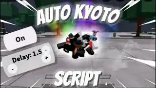 *NEW* 👊Auto Kyoto Script - TSB - Working Mobile & Pastebin