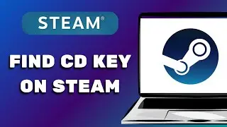 How to find CD key on Steam - 2025