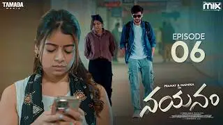 Nayanam New Web Series || Episode 06 || Pranay Raguthu , Nainika || The Mix || Tamada Media