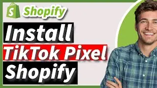 How to Easily Install and Connect TikTok Pixel to Shopify (2024)