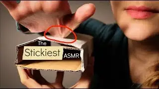 What a Sticky (ASMR) Situation! | CRAZY Sticky Sounds
