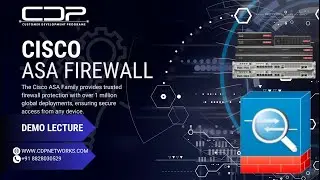 Cisco ASA Firewal Training | Introduction to Cisco ASA Firewal Demo Lecture | By CDP Networks |