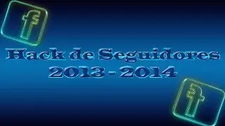 Hack de Seguidores 2013 - 2014