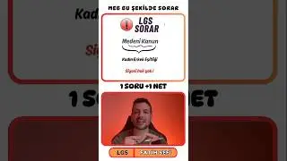 LGS'de Çıkar - MEB Böyle Sorar #22 (Medeni Kanun)