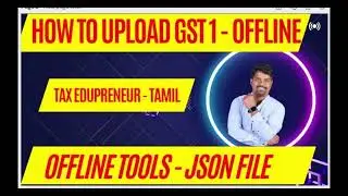How to upload GST1 -offline Tamil 