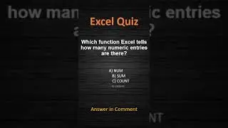 Excel Quiz: Which function Excel tells how many numeric entries are there? 