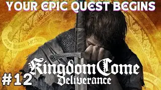 Kingdom Come - Deliverance HD - Full Gameplay Walkthrough - Part 12