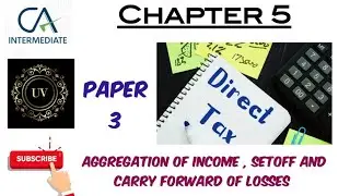 Aggregation of Income , Setoff and Carry Forward of Losses | CA Inter Paper 3 | Income Tax  | Tamil