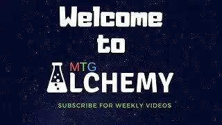 Welcome to MTGAlchemy! (Home of Gameplay videos, Deck Techs, Box openings, Podcasts, and more!