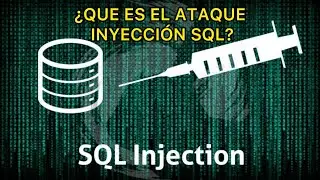 ¿QUE ES LA INYECCIÓN SQL? Y COMO TESTEAR LA SEGURIDAD TÚ SITIO WEB ANTE LOS CIBERATAQUES