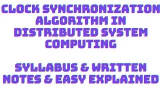 clock synchronization algorithm distributed system computing video tutorial lecture pdf written note