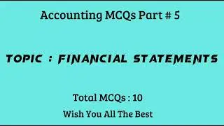 Accounting (Fianacial Statements) MCQs Part 5 | BBA MBA CA.