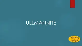 Ullmannite Meaning