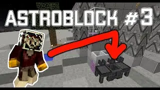 AstroBlock #3 - Сушеные кирпичи и Глина! BOREALIS.SU