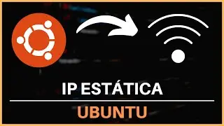 🟠 Cómo Configurar una IP ESTÁTICA en UBUNTU con NETPLAN 🌎