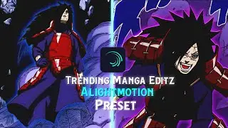 Trending Manga Edit  Alightmotion Preset and Xml