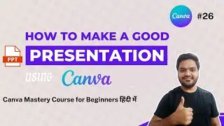 How To Make a Professional & Good Looking Presentation | Canva Tutorial for Beginners in Hindi 26