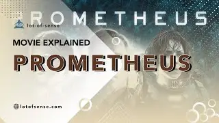 Meaning of the movie “Prometheus” and ending explained