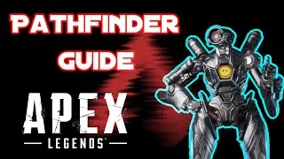 Apex Legends Pathfinder Tips - Apex Legends Tips (Pathfinder Guide)