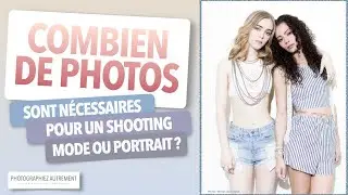 Combien de photos pour un shooting portrait - PA #046