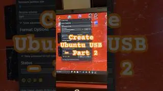 Create Ubuntu Bootable USB Drive - Part 2. 