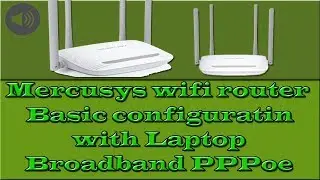 Mercusys wifi router Basic configuration via Laptop Broadband PPPoe