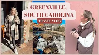 GREENVILLE TRAVEL GUIDE | Weekend in Greenville, South Carolina Vlog