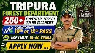 Tripura Forest Guard & Forester Vacancy 2026 – 271 Posts Apply Now Before Last Date!